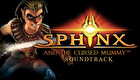 Sphinx and the Cursed Mummy: Soundtrack