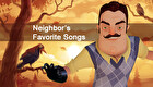 Hello Neighbor's Favorite Songs