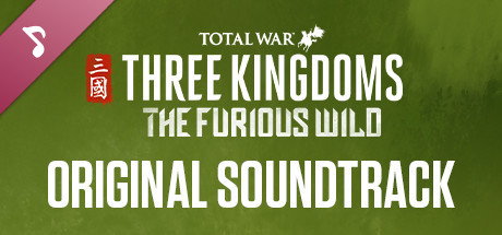 Total War: THREE KINGDOMS – The Furious Wild Original Soundtrack