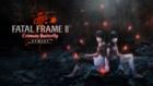FATAL FRAME II: Crimson Butterfly REMAKE