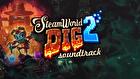 SteamWorld Dig 2 OST Feat. El Huervo