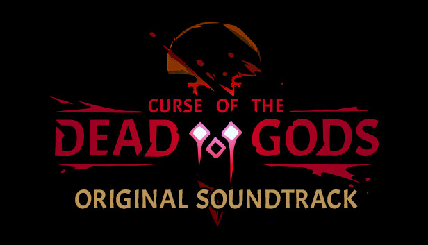 Curse of the Dead Gods - Original Soundtrack