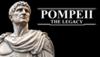 Pompeii: The Legacy