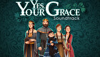Yes, Your Grace Soundtrack