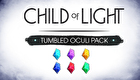 Child of Light: Tumbled Oculi Pack