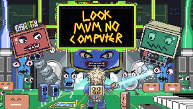 Look Mum No Computer