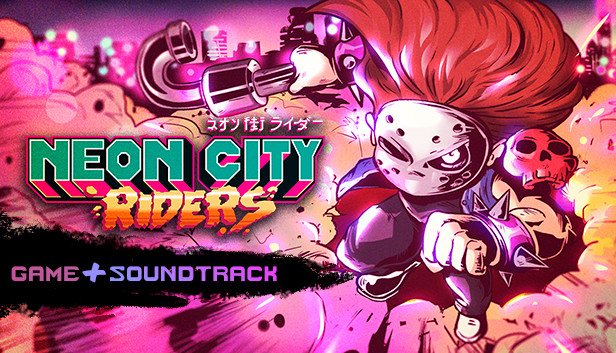 Neon City Riders + Original Soundtrack