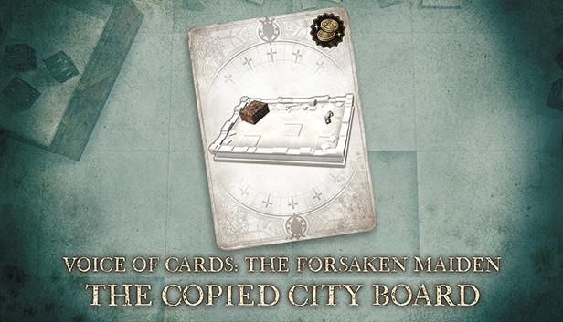 Voice of Cards: The Forsaken Maiden The Copied City Board