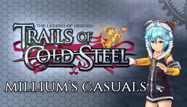 The Legend of Heroes: Trails of Cold Steel - Millium's Casuals