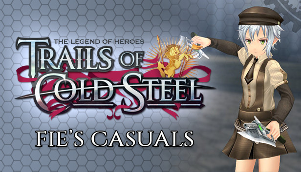 The Legend of Heroes: Trails of Cold Steel - Fie's Casuals
