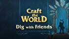 Craft The World - Dig with Friends