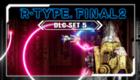 R-Type Final 2 - DLC Set 5