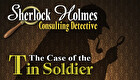 Sherlock Holmes Consulting Detective: The Case of the Tin Soldier