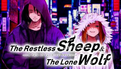 The Restless Sheep & The Lone Wolf -A Tale of Cutthroat Lovers-