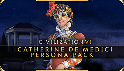 Sid Meier's Civilization VI: Catherine de Medici Persona Pack