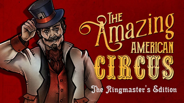 The Amazing American Circus - The Ringmaster's Edition