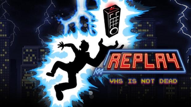 Replay - VHS is not dead Deluxe Edition