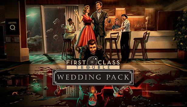First Class Trouble Wedding Pack