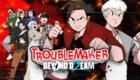 Troublemaker 2: Beyond Dream