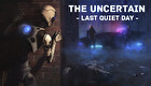 The Uncertain: Last Quiet Day Soundtrack and Artbook