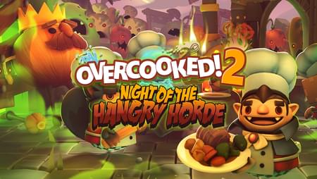 Overcooked! 2 - Night of the Hangry Horde