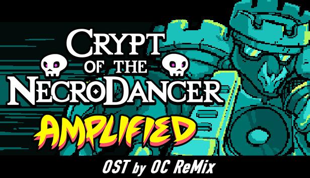 Crypt of the NecroDancer: AMPLIFIED OST - OC ReMix