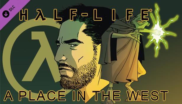 Half-Life: A Place in the West - Chapter 6