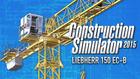 Construction Simulator 2015: Liebherr 150 EC-B