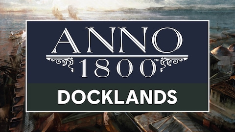 Anno 1800 Docklands