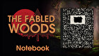The Fabled Woods - Notebook