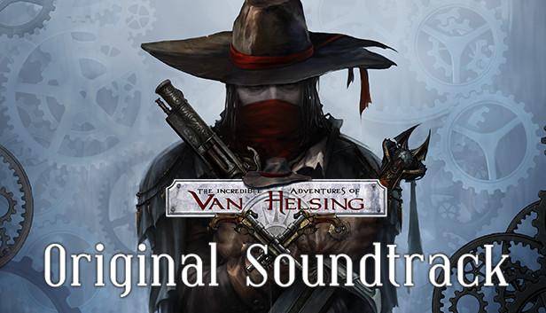The Incredible Adventures of Van Helsing Soundtrack