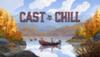 Cast n Chill