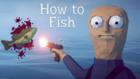 How to Fish