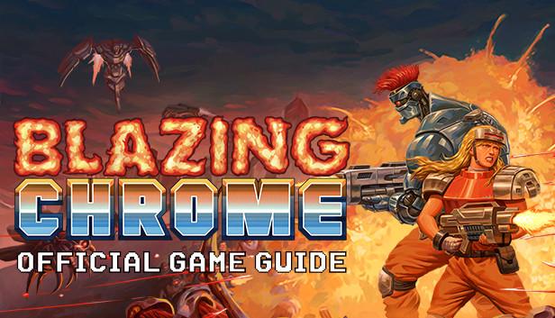 Blazing Chrome - Official Game Guide