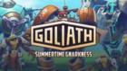 Goliath: Summertime Gnarkness
