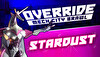 Override: Mech City Brawl - Stardust DLC