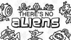 There's No Aliens