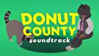Donut County - Original Soundtrack