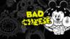 Bad Cheese