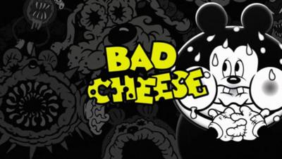 Bad Cheese