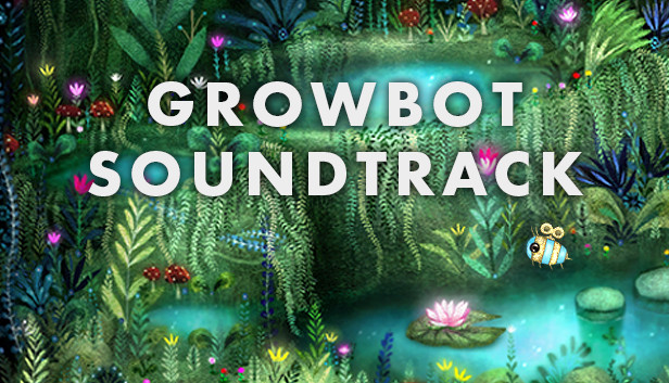 Growbot Soundtrack