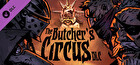 Darkest Dungeon: The Butcher's Circus