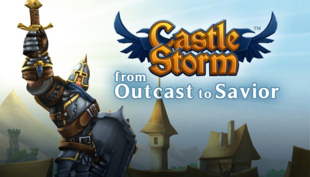 CastleStorm - From Outcast to Savior