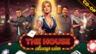The House Always Wins