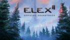 ELEX II Soundtrack
